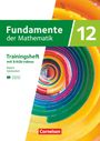 : Fundamente der Mathematik 12. Jahrgangsstufe. Bayern - Trainingsheft mit Medien, Buch
