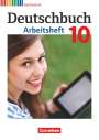 Michael Germann: Deutschbuch Gymnasium 10. Schuljahr - Allgemeine Ausgabe - Arbeitsheft mit Lösungen, Buch