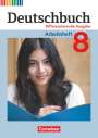 Friedrich Dick: Deutschbuch 8. Schuljahr. Arbeitsheft mit Lösungen. Differenzierende Ausgabe, Buch