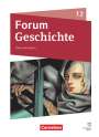 Daniela Andre: Forum Geschichte 12. Jahrgangsstufe. Oberstufe - Bayern - Schulbuch, Buch