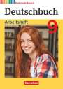 Elke Aigner-Haberstroh: Deutschbuch - Sprach- und Lesebuch - 9. Jahrgangsstufe. Realschule Bayern - Arbeitsheft, Buch