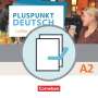 : Pluspunkt Deutsch A2: Gesamtband - Allgemeine Ausgabe - Arbeitsbuch und Kursbuch, Buch