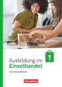 Christian Fritz: Ausbildung im Einzelhandel 1. Ausbildungsjahr. Arbeitsbuch mit Lernsituationen, Buch