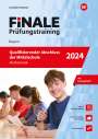 Bernhard Humpert: FiNALE Prüfungstraining Qualifizierender Abschluss Mittelschule Bayern. Mathematik 2024, Buch,Div.