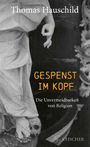 Text: "Thomas Hauschild, Gespenst im Kopf, Die Unvermeidbarkeit von Religion." Eine Skulptur zeigt einen Fuß auf einem Totenkopf.