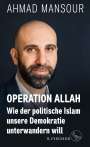Ahmad Mansour: Operation Allah, Buch