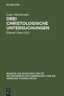 Luise Abramowski: Drei christologische Untersuchungen, Buch