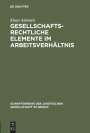 Klaus Adomeit: Gesellschaftsrechtliche Elemente im Arbeitsverhältnis, Buch
