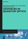 Weiping Zhang: Advances in Quantum Optics, Buch