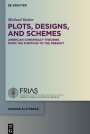 Michael Butter: Plots, Designs, and Schemes, Buch