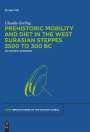 Claudia Gerling: Prehistoric Mobility and Diet in the West Eurasian Steppes 3500 to 300 BC, Buch