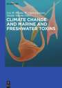 : Climate Change and Marine and Freshwater Toxins, Buch