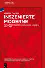 Tobias Becker: Inszenierte Moderne, Buch