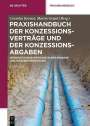 : Praxishandbuch der Konzessionsverträge und der Konzessionsabgaben, Buch