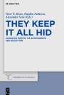 : They Keep It All Hid, Buch