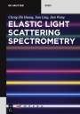 Cheng Zhi Huang: Elastic Light Scattering Spectrometry, Buch