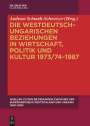 : Die westdeutsch-ungarischen Beziehungen in Wirtschaft, Politik und Kultur 1973/74-1987, Buch