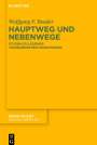 Wolfgang F. Bender: Hauptweg und Nebenwege, Buch