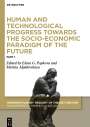: Human and Technological Progress Towards the Socio-Economic Paradigm of the Future, Part 1, Buch