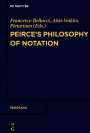 : Peirce's Philosophy of Notation, Buch