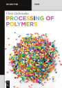 Chris Defonseka: Processing of Polymers, Buch