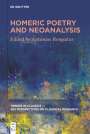 Antonios Rengakos: Homeric Poetry and Neoanalysis, Buch