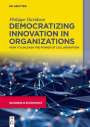 Philippe Davidson: Democratizing Innovation in Organizations, Buch