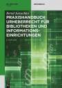 Bernd Juraschko: Praxishandbuch Urheberrecht für Bibliotheken und Informationseinrichtungen, Buch