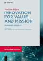 Peet van Biljon: Innovation for Value and Mission, Buch