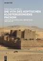 : Die Vita des koptischen Klostergründers Pachom, Buch