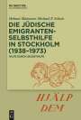 Helmut Müssener: Die jüdische Emigrantenselbsthilfe in Stockholm (1938-1964), Buch