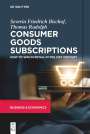 Severin Bischof: Consumer Goods Subscriptions, Buch