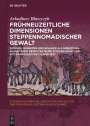 Arkadiusz Christoph Blaszczyk: Frühneuzeitliche Dimensionen steppennomadischer Gewalt, Buch