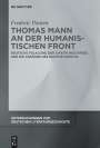 Frederic Ponten: Thomas Mann an der Humanistischen Front, Buch