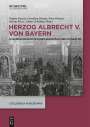 : Herzog Albrecht V. von Bayern, Buch