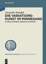 Alexander Rudolph: Die Variationskunst im Minnesang, Buch