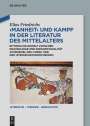Elias Friedrichs: Manheit und Kampf in der Literatur des Mittelalters, Buch