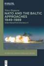 Peter Bogason: NATO and the Baltic Approaches 1949-1989, Buch