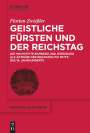 Florian Zwießler: Geistliche Fürsten und der Reichstag, Buch