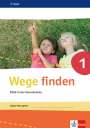 : Wege finden. Arbeitsheft Klasse 1. Ausgabe Sachsen, Sachsen-Anhalt und Thüringen ab 2017, Buch