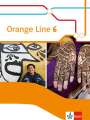 : Orange Line 6. Schülerbuch (flexibler Einband) Klasse 10, Buch