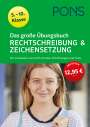 : PONS Das große Übungsbuch Rechtschreibung und Zeichensetzung 5.-10. Klasse, Buch