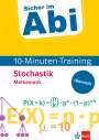 : Sicher im Abi 10-Minuten-Training Mathematik Stochastik, Buch
