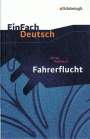 Alfred Andersch: Fahrerflucht. EinFach Deutsch Textausgaben, Buch