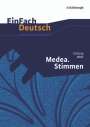 Christa Wolf: Medea. Stimmen - Neubearbeitung. EinFach Deutsch Unterrichtsmodelle, Buch