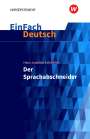 Hans Joachim Schädlich: Der Sprachabschneider. EinFach Deutsch Textausgaben, Buch