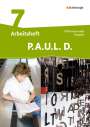 : P.A.U.L. D. (Paul) 7. Arbeitsheft. Persönliches Arbeits- und Lesebuch Deutsch - Mittleres Schulwesen, Buch