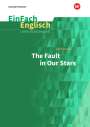 John Green: The Fault in Our Stars. EinFach Englisch Unterrichtsmodelle, Buch