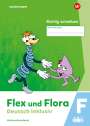 : Flex und Flora - Deutsch inklusiv . Richtig schreiben inklusiv F, Buch