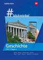 Gisela Becker: #blickwinkel Geschichte für die FOS 11. Schülerband. Bayern, Buch